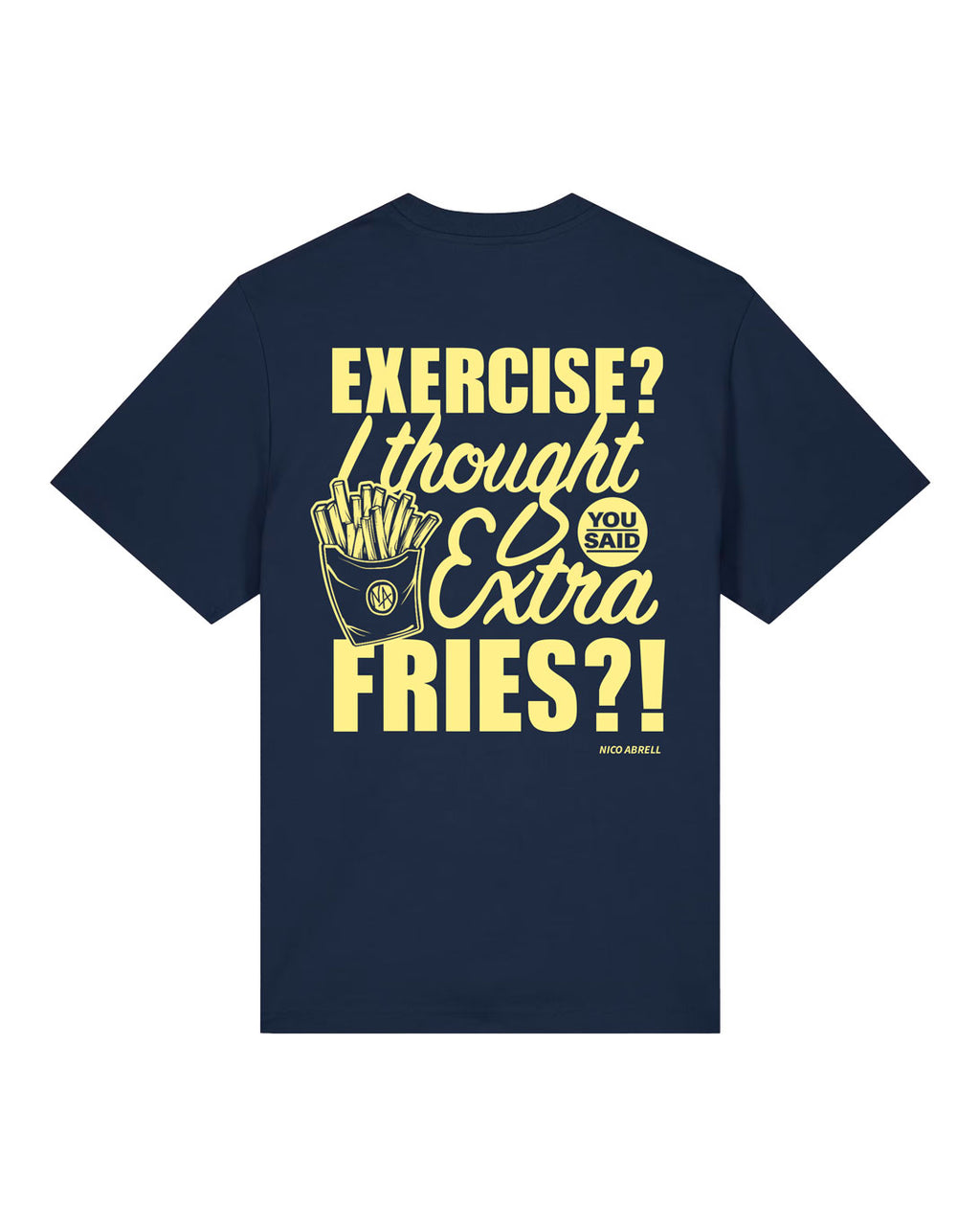 T-Shirt "I Thought Extra Fries"